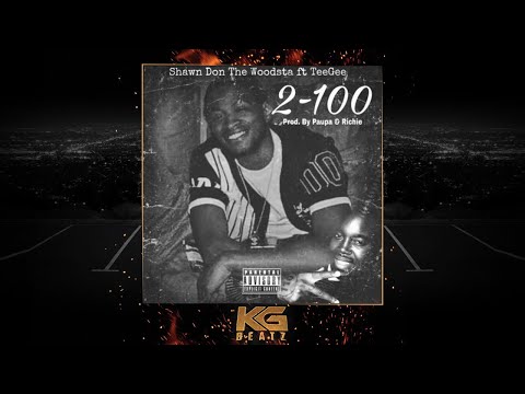 Shawn Don The Woodsta ft. TeeGee - 2-100 [Prod. By Paupa, YoRitchieHitThatShit [New 2018]