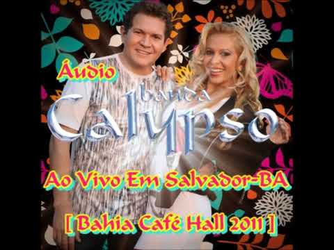 [RELÍQUIA] Banda Calypso • Ao Vivo em Salvador/BA | Show Completo | (Áudio) 2011
