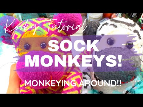 Kooky Tutorial - SOCK MONKEYS - Let’s monkey around!