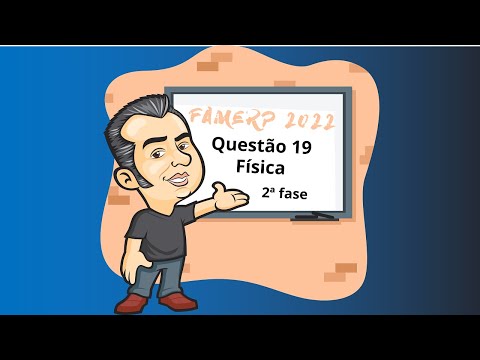 FAMERP 2022 - Física - Questão 19 - Segunda fase