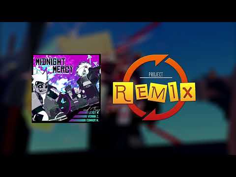 Project Remix - Hangout ‘Til We Breakout (MIDNIGHT MERCY)