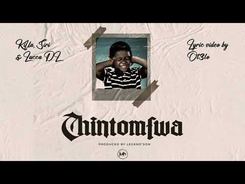 Killa, SIRI & Lucca DL - Chintomfwa (Lyric Video)