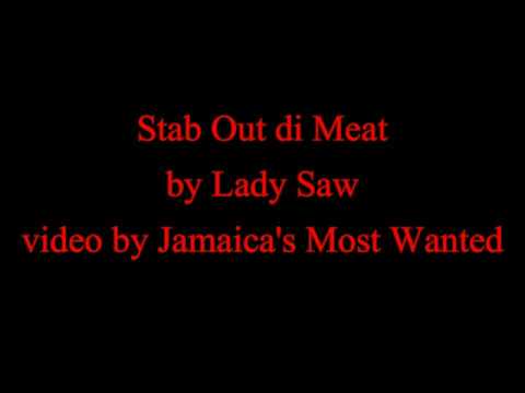 Stab Out di Meat - Lady Saw (Lyrics) (OLD SKOOL CLASSIC)