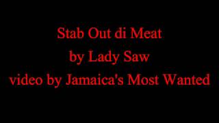 Stab Out di Meat - Lady Saw (Lyrics) (OLD SKOOL CLASSIC)