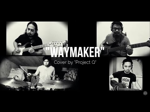 Way Maker (original by Sinach) Cover by: "Project Q"