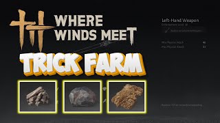 [ Where Winds Meet ] Trick lỏ farm Gỗ, Đá và Da thú nhanh.