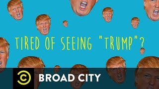 Broad City - How to Turn Trump Into Tr**p
