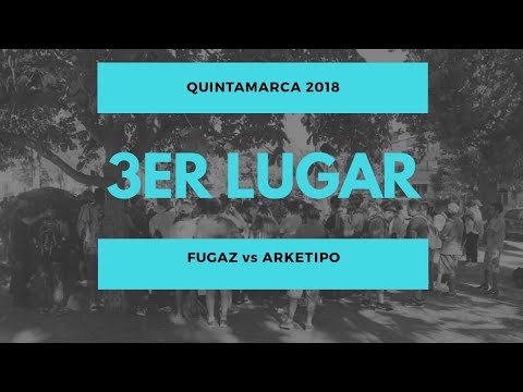 FUGAZ vs ARKETIPO - 3er Lugar - Quintamarca 1vs1 2018