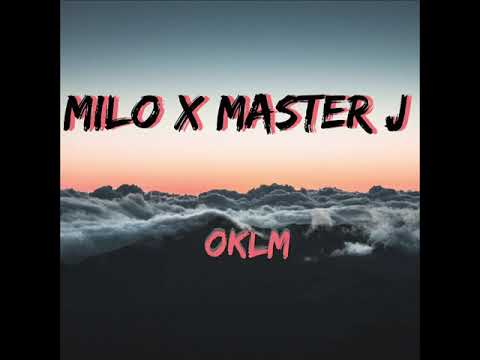 Milo x Master J - Oklm ( Audio officiel)