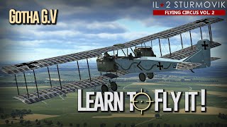 Learn to fly the Gotha G.V
