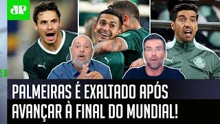 “O Palmeiras na final é bom para acabar com essa palhaçada de…”: Verdão é exaltado no Mundial