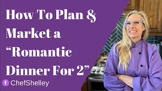 How To Plan and Market a Romantic Dinner For 2