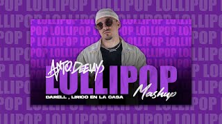 LOLLIPOP X EL MOTORCITO - DARELL X LIRICO EN LA CASA (ANTO DEEJAY MASHUP)