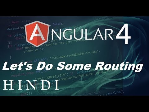 Angular 4 Tutorial 15 Let s Do Some Routing हिन्दी