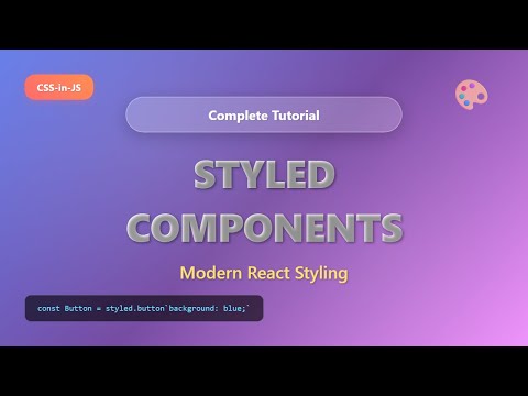 🎨 Styled Components Tutorial: CSS-in-JS for React Beginners