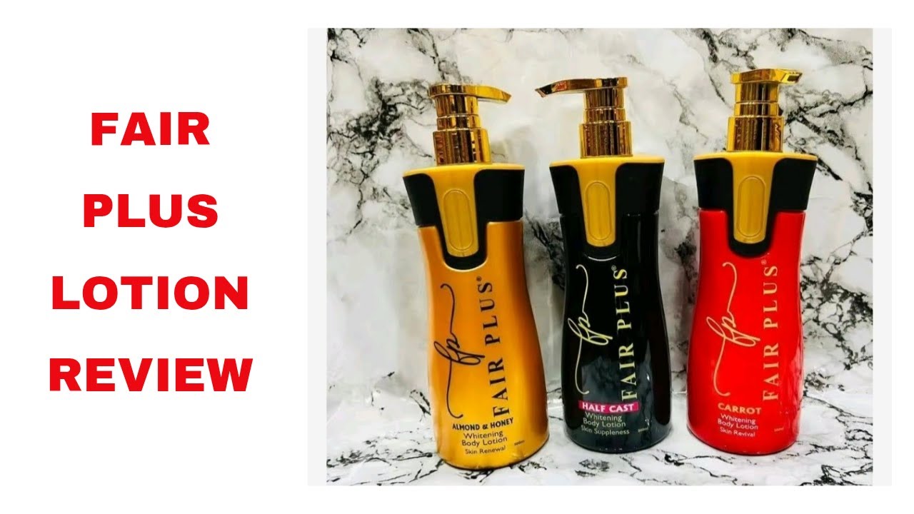 FAIR PLUS LOTION REVIEW