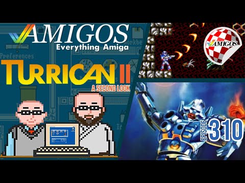 Turrican II isn't the final fight! Amigos: Everything Amiga 310