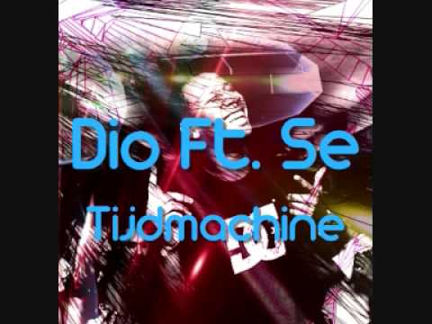 Dio ft. Sef - Tijdmachine.WMV