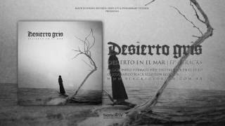 DESIERTO GRIS - Desierto en el Mar (Full Album Stream)