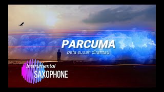 Download lagu PARCUMA [ Beta susah di rantau ] Instrumental lirik I cover saxophone mp3