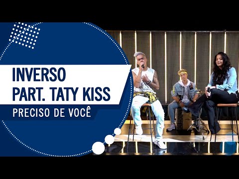 FM O Dia - Inverso Part. Taty Kiss - Preciso de Você