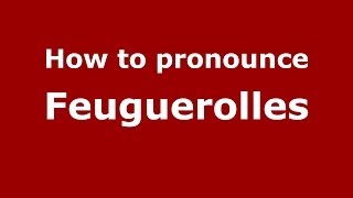 How to pronounce Feuguerolles