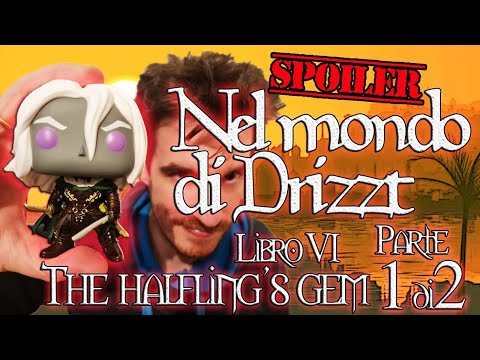 Nel mondo di Drizzt - Riassunto 6° libro della saga - The Halfling's gem - Parte 1