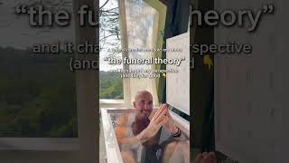 The Funeral Theory - And How to Make The Most of This Life