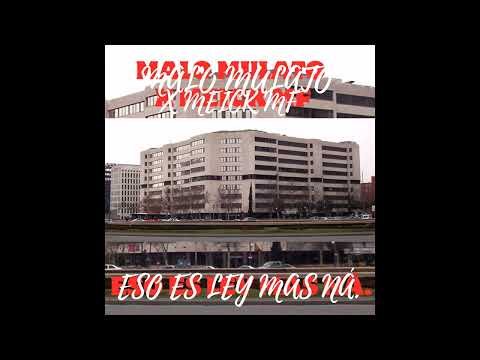 Meick Mf ( Mala Familia ) x Malo Mulato - Ley mas na . ( 2018 )