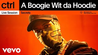 A Boogie Wit da Hoodie - Secrets (Live Session) | Vevo ctrl