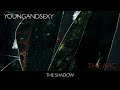 Young and Sexy - The Shadow (Official Audio)