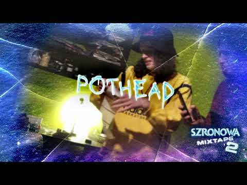 SZRONOWA - POTHEAD prod. Edvard Lev