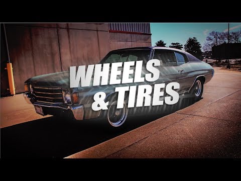 Project Chevelle Episode 3: Wheels & Tires