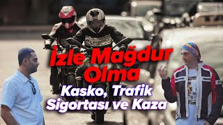İzle Mağdur Olma! | Kasko, Trafik Sigortası ve Kaza