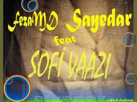 DİLFEZA - Sofi Vaazı ( Feat Sayedar ) 2010