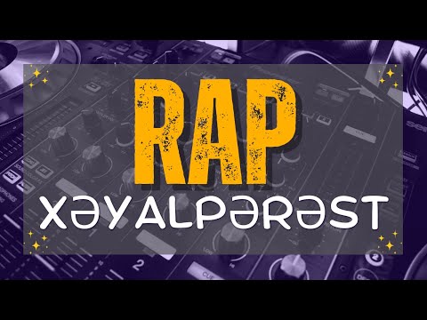 Xəyalpərəst - RAP  ( #2009 )