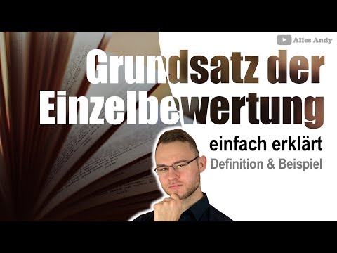 Grundsatz der Einzelbewertung einfach erklärt mit Beispiel