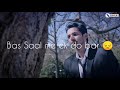 Tumhe Miss Karta Hu Sanam Teri Kasam Miss You Status New What S App Status Video