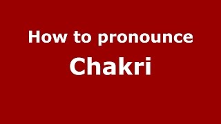 How to pronounce Chakri