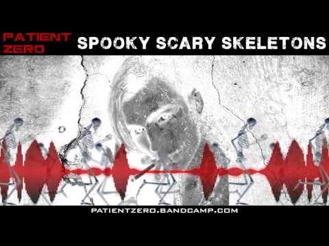 Patient Zero - Spooky Scary Skeletons
