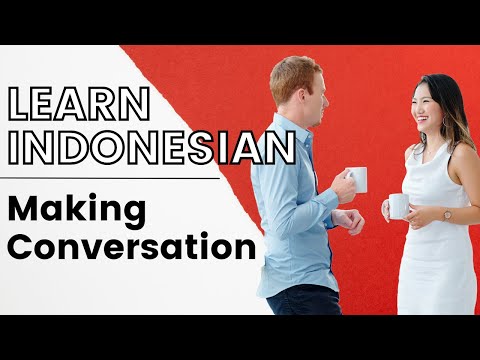 Learn Indonesian Language Basics - Small Talk in Bahasa Indonesia - Making Conversation