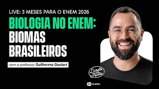 Biomas brasileiros no ENEM 2026 | Biologia com Prof. Guilherme Goulart