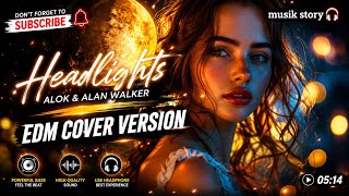 Download lagu Headlights - Alok & Alan Walker | EDM Cover Version | Full Bass Remix 2026 | Musik Story Remix mp3