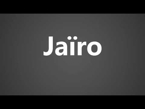 How To Pronounce Jairo