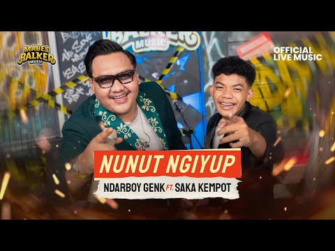 NUNUT NGIYUP - SAKA KEMPOT X NDARBOY GENK "DIDI KEMPOT" (Official Live Music Video)