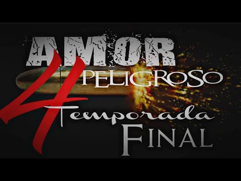 Capitulo 4 AMOR PELIGROSO LA SERIE