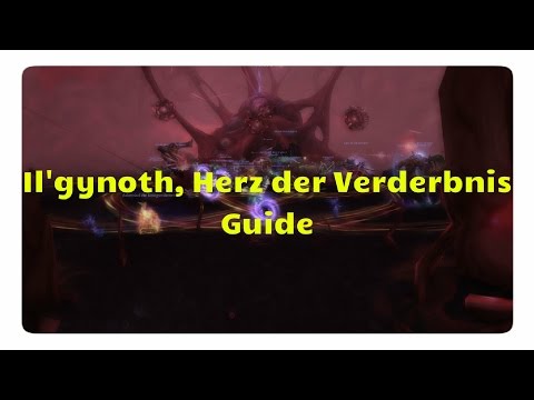 WoW Legion: Il'gynoth Guide (LFR/NHC/HC)