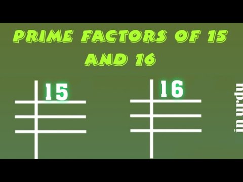 Prime Factors of 15 and 16 - Prime Factorization