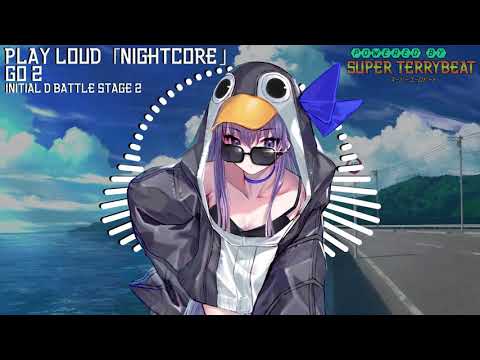 「Super EuroNightcore」 Go 2 - Play Loud ~ Initial D ~