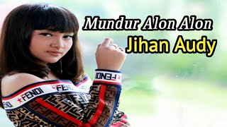 Download lagu Jihan Audy Mundur Alon Alon mp3